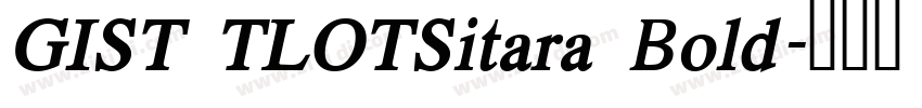 GIST TLOTSitara Bold字体转换 GIST TLOTSitara Bold字体转换